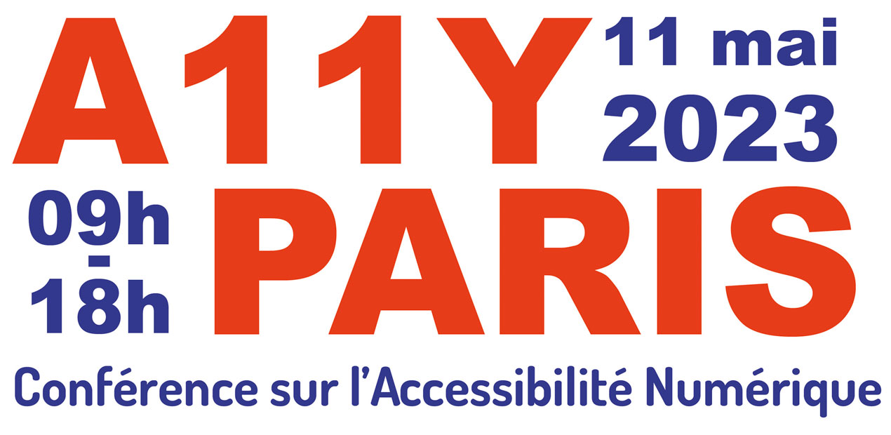 A11y Paris - 11 mai 2023 de 9h à 18h - Conférence sur l\'Accessibilité Numérique