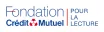 Fondation Crédit Mutuel - Pour la lecture