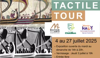 Affiche pour le tactile tour à la maison des arts à Châtillon du 4 au 27 Juillet 2025 du mardi au dimanche de 14h à 20h.