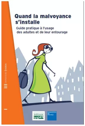Image livre Quand la malvoyance s'installe : guide pratique à l'usage des adultes et de leur entourage