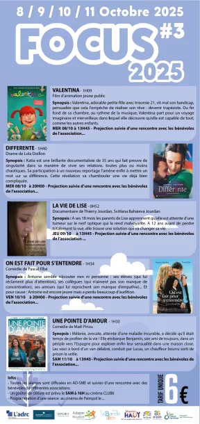 Une sélection de films autour du handicap, suivis de témoignages et échanges avec des personnes en situation de handicap. -  VALENTINA en version OCAP - Film d'animation - MER 08/10/2025 à 13H45  - DIFFERENTE en version OCAP - Drame de Lola Doillon - MER 08/10/2025 à 20H  - LA VIE DE LISE en version OCAP - Documentaire de Thierry Jourdan... - JEU 09/10/2025 à 13H45  - ON EST FAIT POUR S'ENTENDRE en version OCAP  - Comédie de Pascal Elbé - VEN 10/10/2025 à 20H  - UNE POINTE D'AMOUR en version OCAP - Comédie 