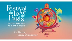 Festival du livre de Paris 11-12-13 avril 2025 au grand plais, le Maroc, invité d'honneur